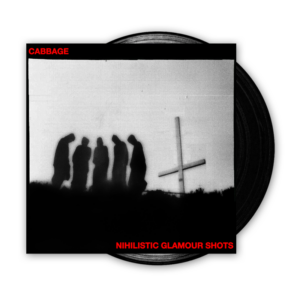 Nihilistic Glamour Shots (Signed) Heavyweight LP by Cabbage