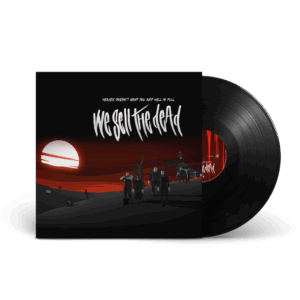 Heaven Doesn't Want You And Hell Is Full 12 Inch by We Sell The Dead