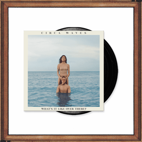 What's It Like Over There? Black LP by Circa Waves