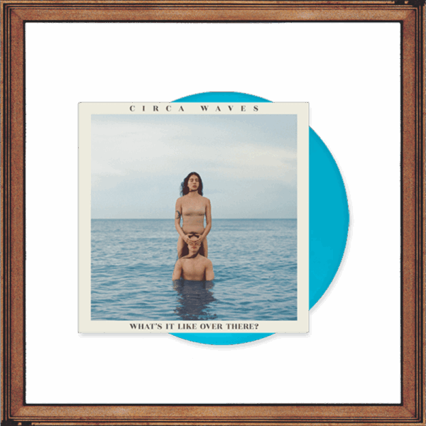 What's It Like Over There? Coloured LP by Circa Waves