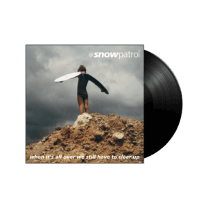 When It's All Over We Still Have To Clear Up LP by Snow Patrol