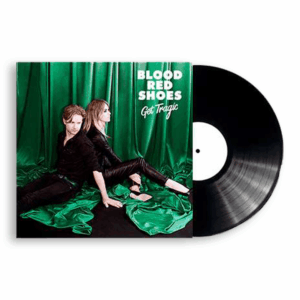 Get Tragic  LP by Blood Red Shoes
