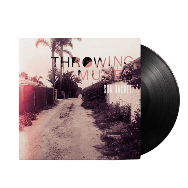 Sun Racket LP by Throwing Muses