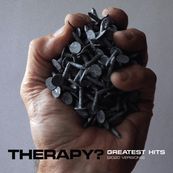 Greatest Hits (2020 Versions) LP by Therapy?