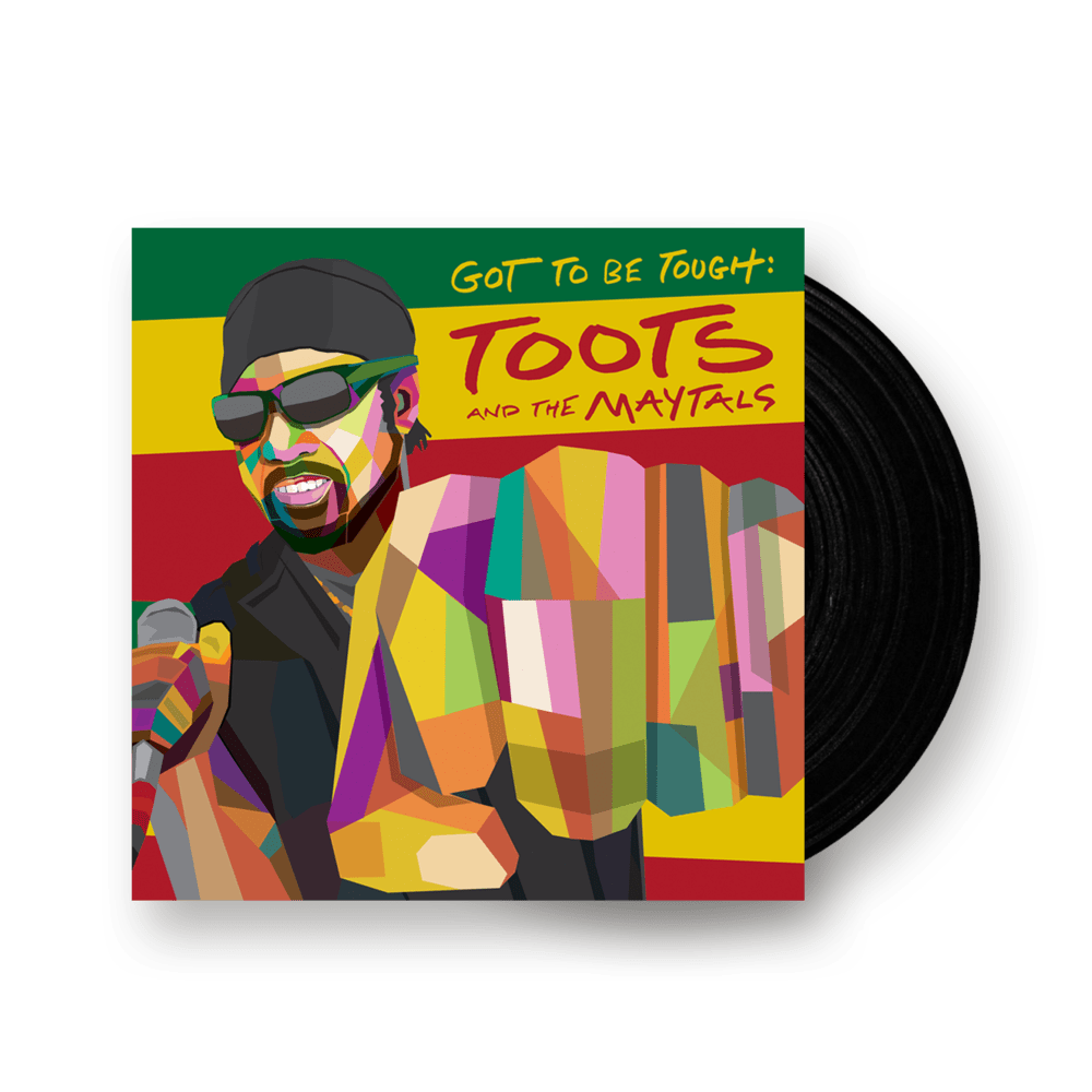 Got To Be Tough LP by Toots and the Maytals