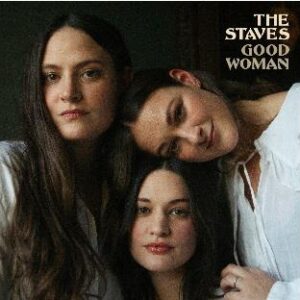Good Woman Limited Edition Clear Vinyl + CD by The Staves