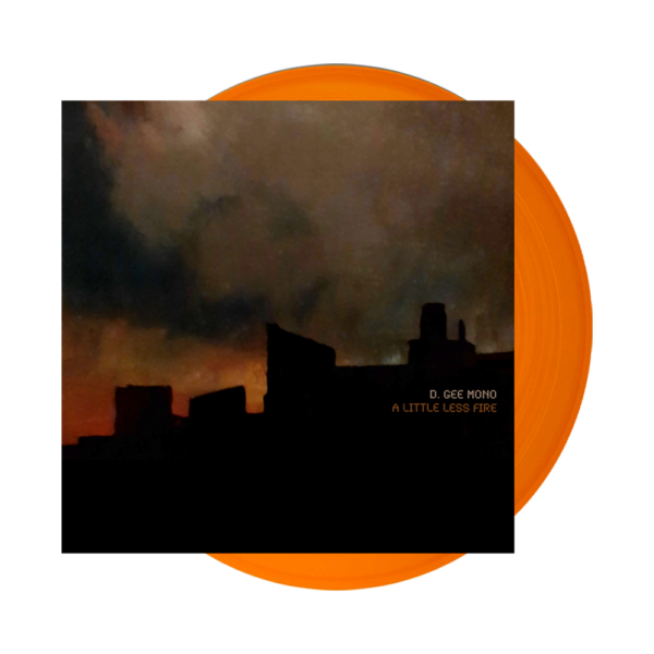 A Little Less Fire Orange Vinyl (Signed) LP by D.Gee Mono