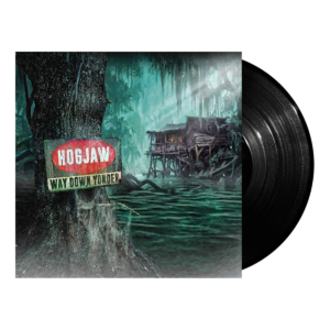 Way Down Yonder LP by Hogjaw