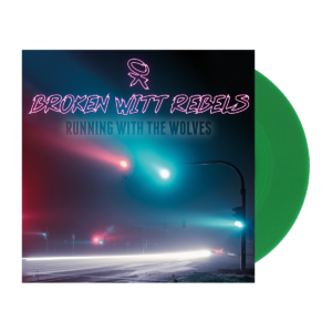 Running With The Wolves / Money Green 7 Inch by Broken Witt Rebels