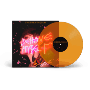 Behave Myself Orange LP by She Drew The Gun