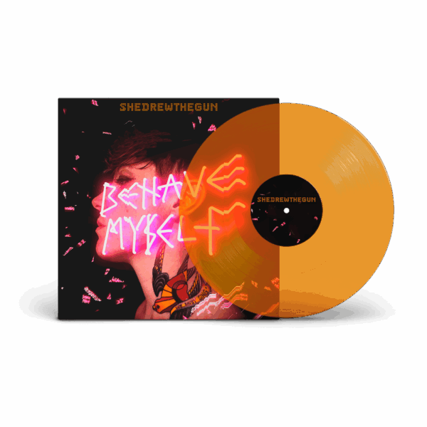 Behave Myself Orange LP - She Drew The Gun