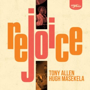 Rejoice LP - Tony Allen & Hugh Masekela