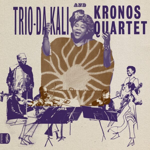 Ladilikan LP by Trio Da Kali & Kronos Quartet