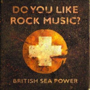 Do You Like Rock Music? LP by Sea Power
