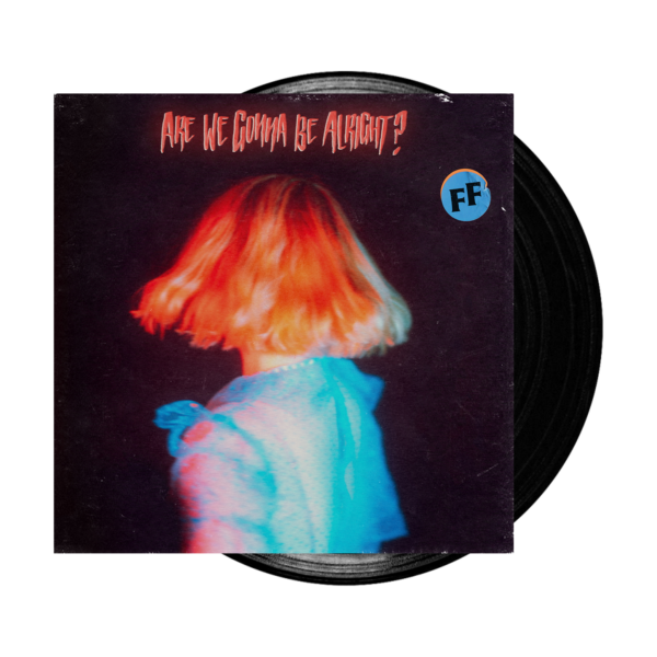 Are We Gonna Be Alright? Black LP - Fickle Friends