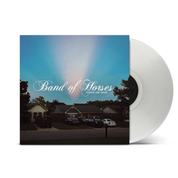 Things Are Great Clear Vinyl LP by Band Of Horses