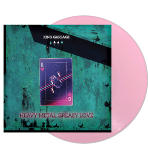 Heavy Metal Greasy Love Pink Vinyl (Exclusive) LP by King Garbage