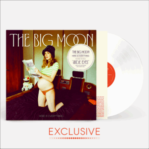 Here Is Everything Exclusive White Vinyl by The Big Moon