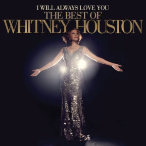 New Vinyl I Will Always Love You by Whitney Houston