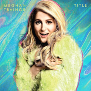 New Vinyl Title by Meghan Trainor