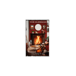 Something To Say Cassette by The Gleeman