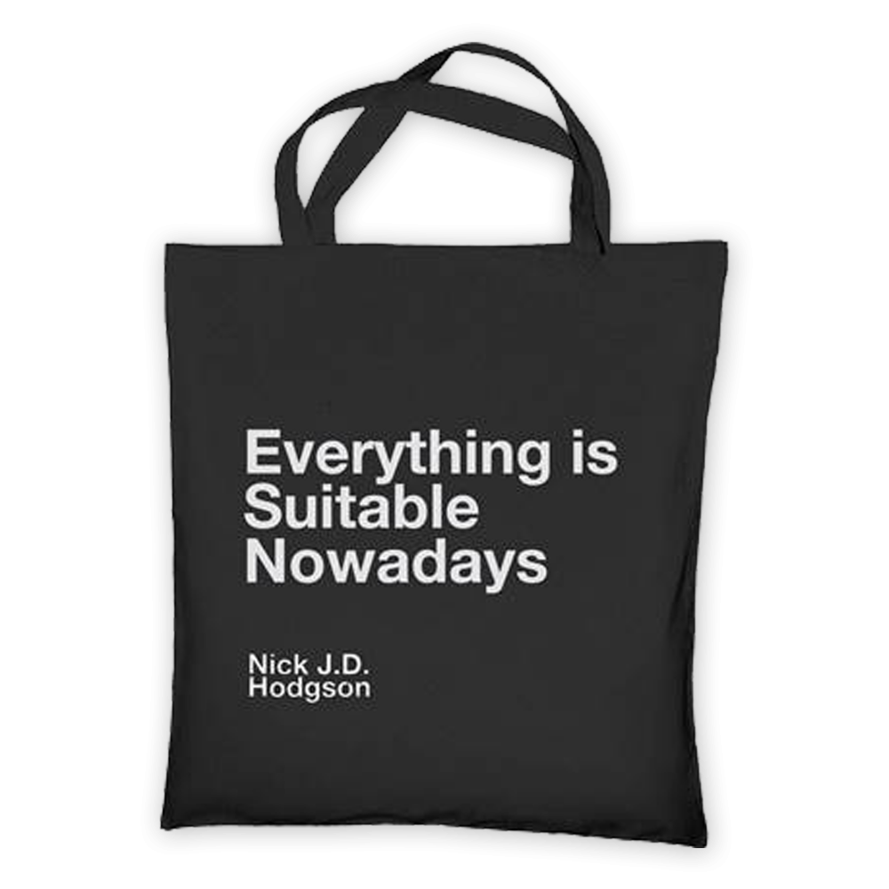 Everything Is Suitable Nowadays Tote Bag by Nick JD Hodgson