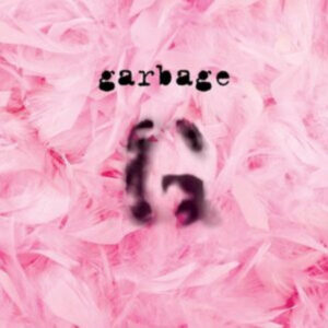New Vinyl Garbage by Garbage