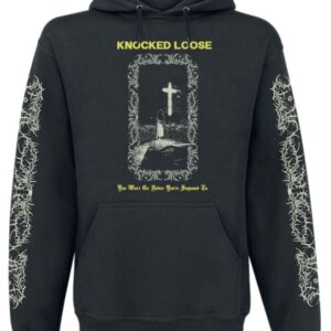 Knocked Loose Hoodie You won't go before you're supposed to S to 3XL for Men black