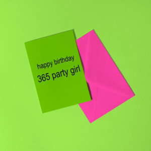New gift  by Brat 365 Party Girl Birthday Card