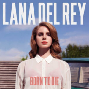 New Vinyl Born to Die by Lana Del Rey