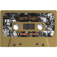 Liquid Gold Cassette by Shed Seven