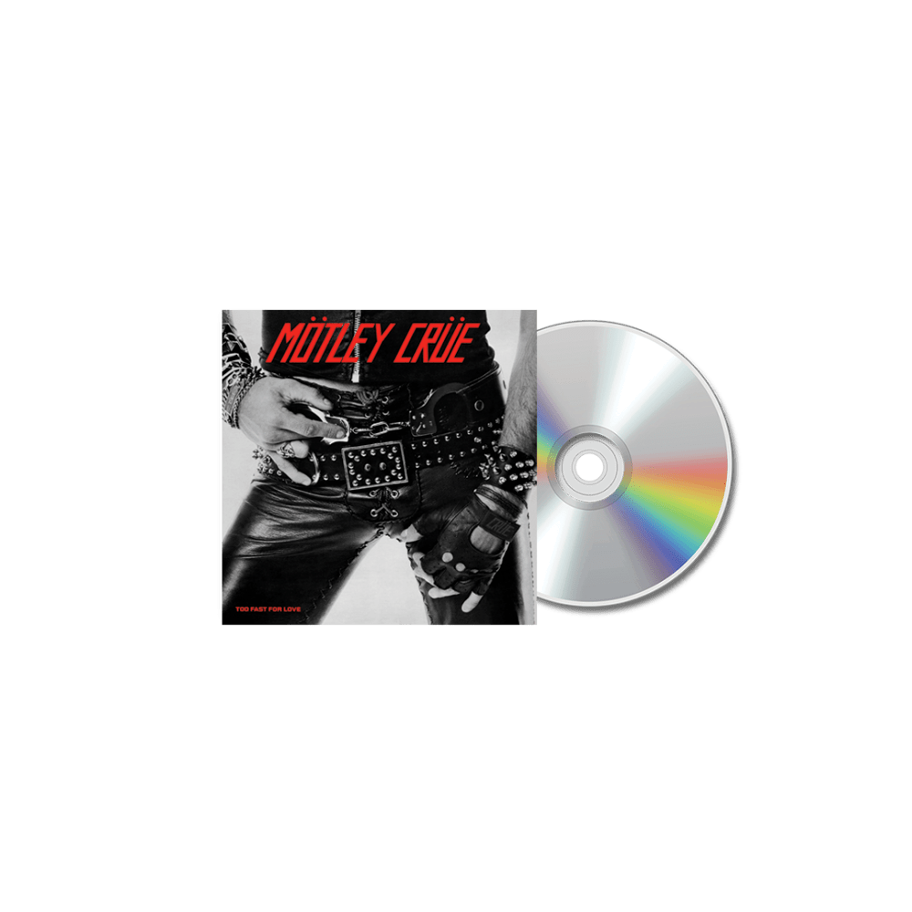 Too Fast For Love Remastered Digipak CD by Mötley Crüe