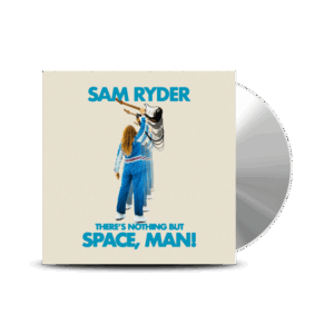 There's Nothing But Space, Man! CD by Sam Ryder