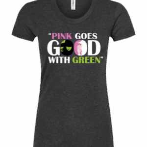 Pink Goes Good With Green T-Shirt by Wicked