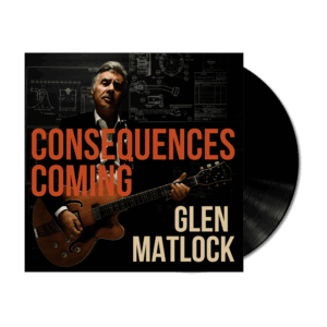 Consequences Coming Vinyl - Glen Matlock