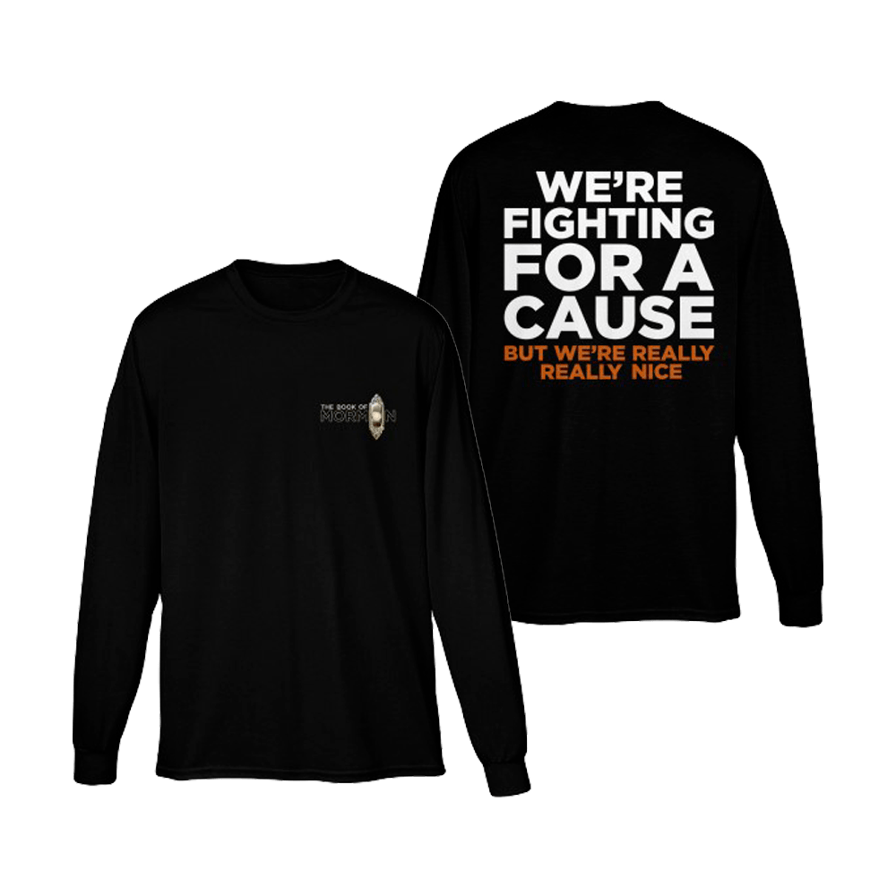 Fighting Cause Long Sleeve Tee by Book Of Mormon