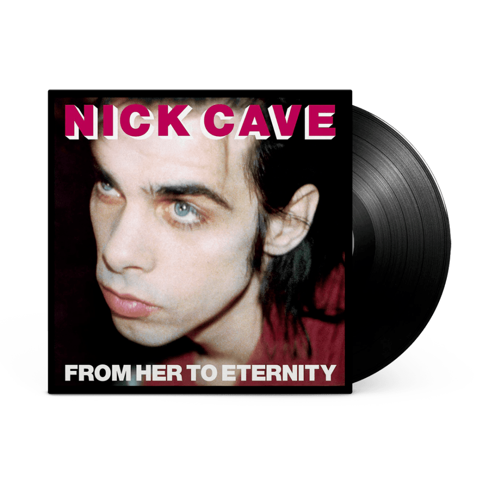 From Her to Eternity Vinyl by Nick Cave & The Bad Seeds