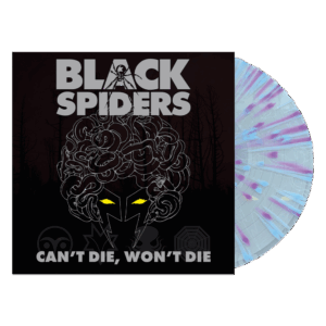 Can't Die, Won't Die Splatter Vinyl - Black Spiders