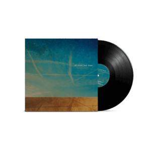 All Roads Lead Home Vinyl - Talbot, Molina, Lofgren & Young