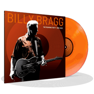 The Roaring Forty Orange Vinyl by Billy Bragg