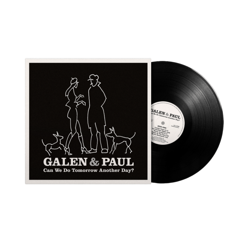 Can We Do Tomorrow Another Day? Vinyl by Galen & Paul