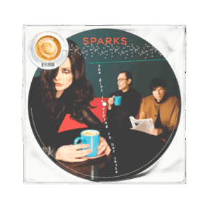 The Girl Is Crying In Her Latte Picture Disc by Sparks