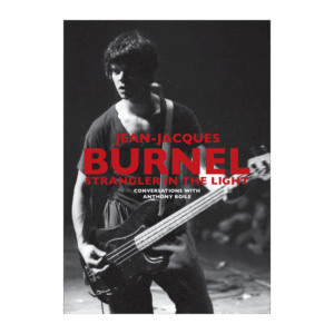 'Strangler In the Light' - Jean-Jacques Burnel (Hardback) - English Version - Stranglers