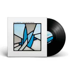 Today Become Forever Heavyweight Vinyl by Matt Deighton