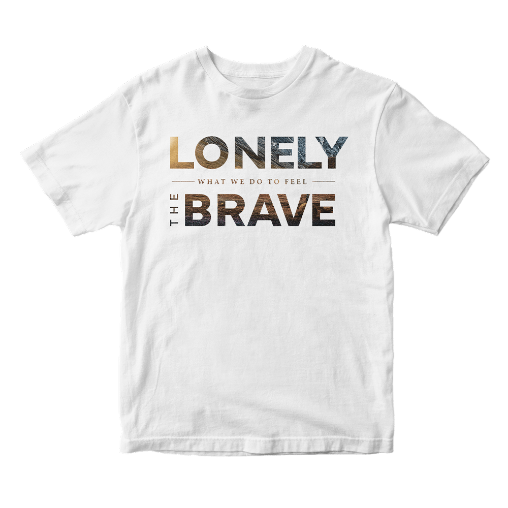 What We Do To Feel White T-Shirt by Lonely The Brave