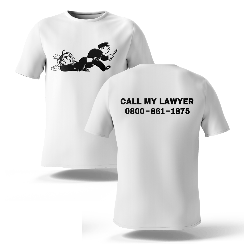 Call My Lawyer T-Shirt by Digga D