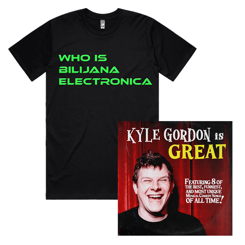 Kyle Gordon Is Great Download + Who Is Biljana Electronica T-Shirt by Kyle Gordon