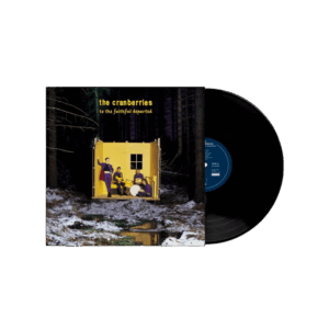 To The Faithful Departed Deluxe Remaster Vinyl by The Cranberries