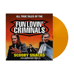 Scooby Snacks Orange Vinyl - Fun Lovin' Criminals