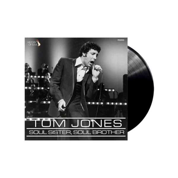 Soul Sister, Soul Brother History Of Soul Vinyl - Tom Jones